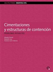 Cimentaciones y Estructuras de Contencin. Problemas Resueltos,8483018276,9788483018279