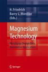 Magnesium Technology Metallurgy, Design Data, Applications,3540205993,9783540205999