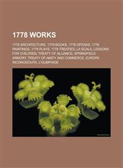 1778 Works 1778 Architecture, 1778 Books, 1778 Operas, 1778 Paintings, 1778 Plays, 1778 Treaties, La Scala, Lessons for Children,,1157732798,9781157732792