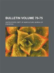 Bulletin Volume 70-75,1153306069,9781153306065