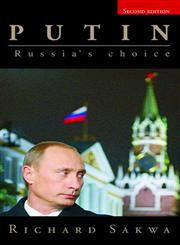 Putin: Russia's Choice 2nd Edition,0415407664,9780415407663