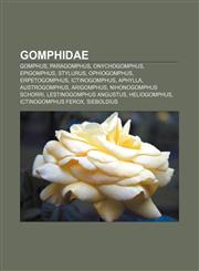 Gomphidae Gomphus, Paragomphus, Onychogomphus, Epigomphus, Stylurus, Ophiogomphus, Erpetogomphus, Ictinogomphus, Aphylla, Austrogomphus,1233897128,9781233897124