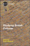 Studying British Cultures An Introduction 2nd Edition,0415323517,9780415323512