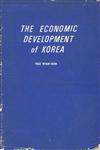 The Economic Development of Korea : Past, Present and Future 1st Edition
