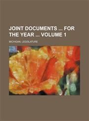 Joint documents  for the year  Volume 1,1159595070,9781159595074
