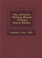Oxy-acetylene Welding Manual - Primary Source Edition,1293064890,9781293064894