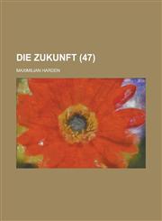 Die Zukunft (47),123499965X,9781234999650