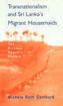 Transnationalism and Sri Lanka's Migrant Housemaids The Kitchen Spoon's Handle South Asian Reprint,8178291568,9788178291567