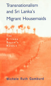 Transnationalism and Sri Lanka's Migrant Housemaids The Kitchen Spoon's Handle South Asian Reprint,8178291568,9788178291567