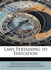 Laws Pertaining to Education,1241676755,9781241676759