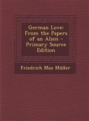 German Love From the Papers of an Alien,1287999905,9781287999904