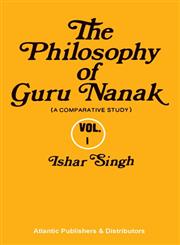 The Philosophy of Guru Nanak Vol. 1,8171561683,9788171561681