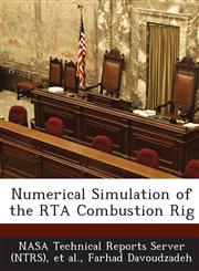 Numerical Simulation of the Rta Combustion Rig,1289147760,9781289147761