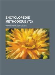 Encyclopedie Methodique; Ou Par Ordre de Matieres (72 ),1153563886,9781153563888