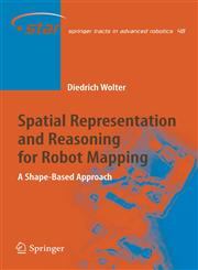 Spatial Representation and Reasoning for Robot Mapping A Shape-Based Approach 1st Edition,3540690115,9783540690115