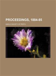 Proceedings, 1884-85,1130653242,9781130653243