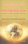 The Theory and Practice of International Law Responses to a Variety of International Legal Issues,8183872921,9788183872928