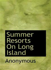 Summer Resorts On Long Island,1117577791,9781117577791