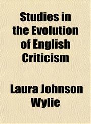 Studies in the Evolution of English Criticism,1152148281,9781152148284