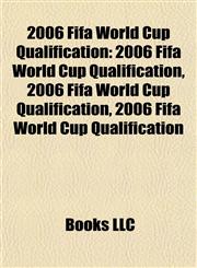 2006 Fifa World Cup Qualification 2006 Fifa World Cup Qualification - Uefa Group 3, 2006 Fifa World Cup Qualification - Uefa Group 1,1155915313,9781155915319