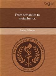 From semantics to metaphysics.,1243660651,9781243660657