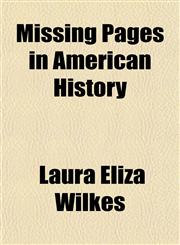 Missing Pages in American History,1153511525,9781153511520