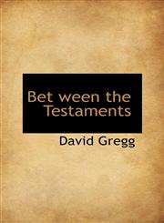 Bet ween the Testaments,1110646062,9781110646067