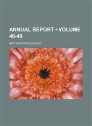 Annual Report (Volume 46-49),1154320642,9781154320640