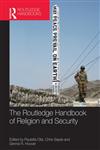 Routledge Handbook of Religion and Security Theory and Practice,0415667445,9780415667449