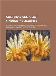 Auditing and Cost Finding (Volume 2),1150543124,9781150543128
