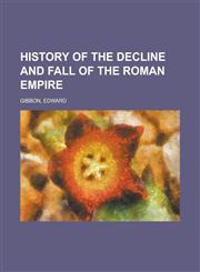 History of the Decline and Fall of the Roman Empire - Volume 4,1153743868,9781153743860