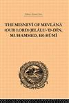 The Mesnevi of Mevlana (Our Lord) Jelalu-'D-Din, Muhammed, Er-Rumi,0415245257,9780415245258