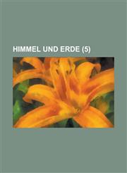Himmel Und Erde (5),1153555492,9781153555494