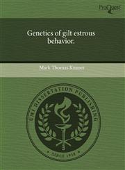 Genetics of gilt estrous behavior.,1243712015,9781243712011