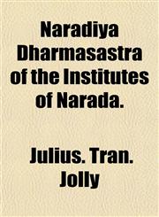 Naradiya Dharmasastra of the Institutes of Narada.,1153050889,9781153050883