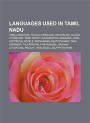 Languages used in Tamil Nadu Tamil language, Telugu language, Malayalam, Telugu literature, Tamil script, Saurashtra language,1156777623,9781156777626