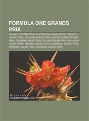 Formula One Grands Prix Monaco Grand Prix, Australian Grand Prix, French Grand Prix, Belgian Grand Prix, United States Grand Prix,1156476399,9781156476390