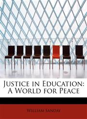 Justice in Education A World for Peace,1241251509,9781241251505