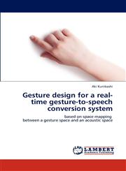 Gesture design for a real-time gesture-to-speech conversion system,3659172367,9783659172366