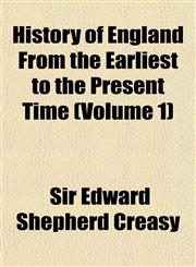 History of England From the Earliest to the Present Time (Volume 1),1152302159,9781152302150