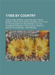 1750s by Country 1750s in Wales, 1750s in South Africa,,1155997476,9781155997476