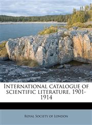 International catalogue of scientific literature, 1901-1914,1176036696,9781176036697
