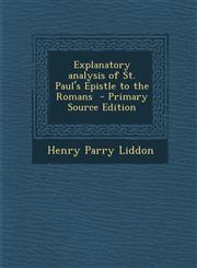 Explanatory Analysis of St. Paul's Epistle to the Romans,128758845X,9781287588450