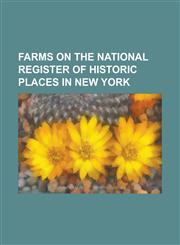 Farms on the National Register of Historic Places Farms on the National Register of Historic Places in Iowa,1233084089,9781233084081