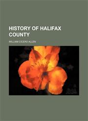 History of Halifax County,1150999136,9781150999130