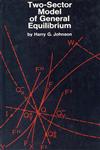 Two-Sector Model of General Equilibrium,0202361535,9780202361536
