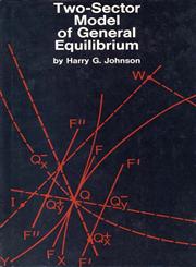 Two-Sector Model of General Equilibrium,0202361535,9780202361536