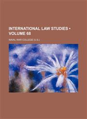 International Law Studies (Volume 68),1154351394,9781154351392