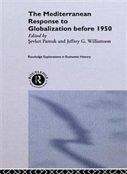 The Mediterranean Response to Globalization Before 1950,041522425X,9780415224253