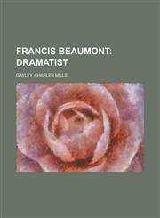 Francis Beaumont,1236733282,9781236733283